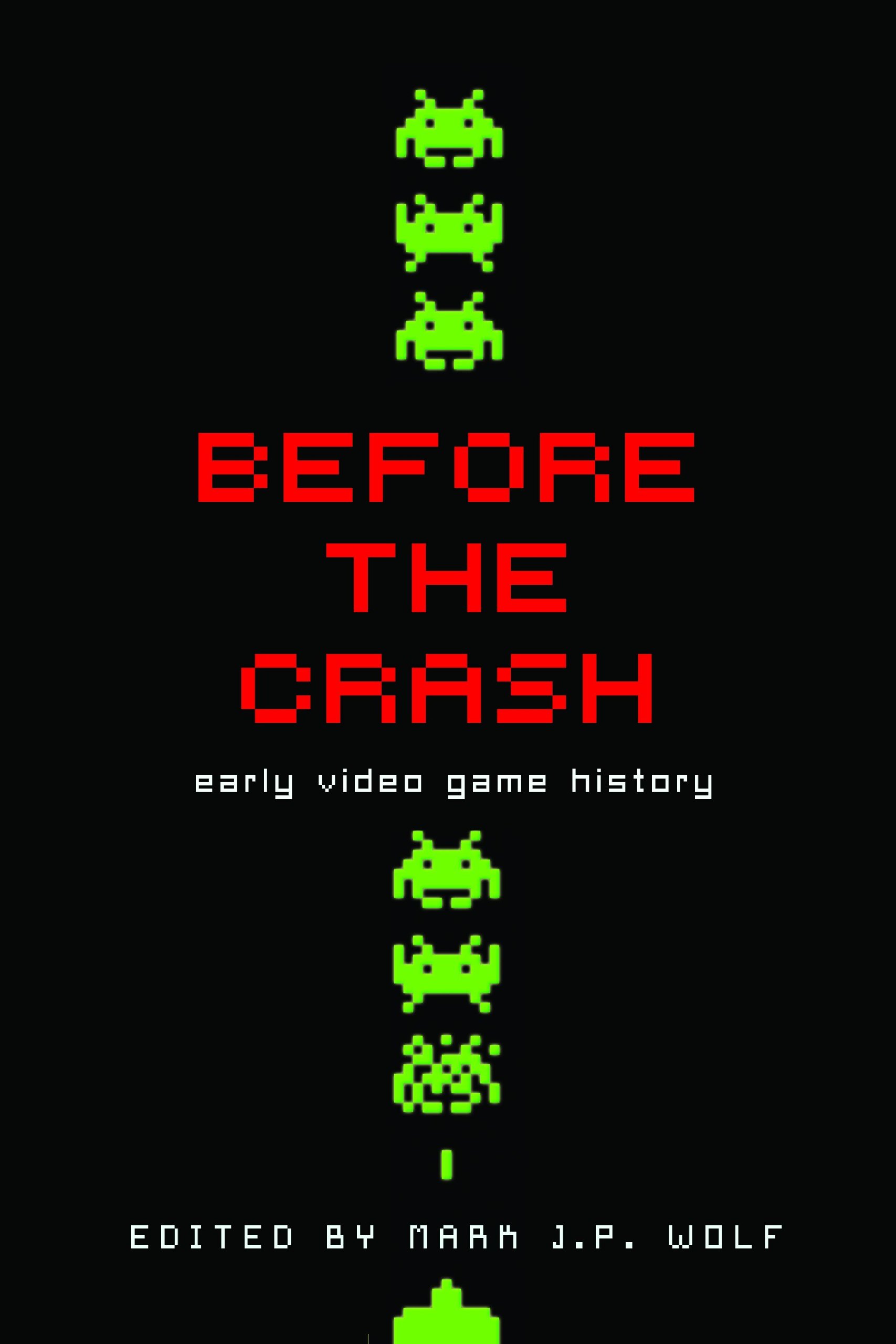 Before the Crash: Early Video Game History