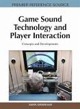 Game Sound Technology and Player Interaction: Concepts and Developments