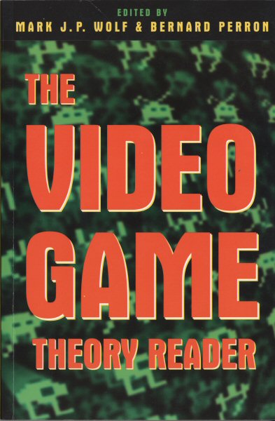 The Video Game Theory Reader