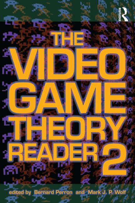 The Video Game Theory Reader 2